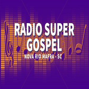 Rádio Super  Gospel Nova Rio Mafra